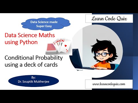 Data Science Maths using Python| Conditional Probability using a deck of cards| Tutorial-24