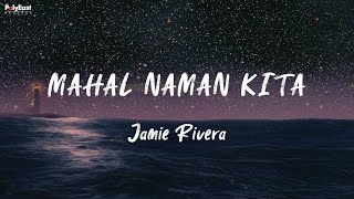 Jamie Rivera - Mahal Naman Kita (Lyric Video)