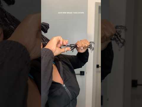 MINI BRAID TAKE DOWN✨💇🏾‍♀️