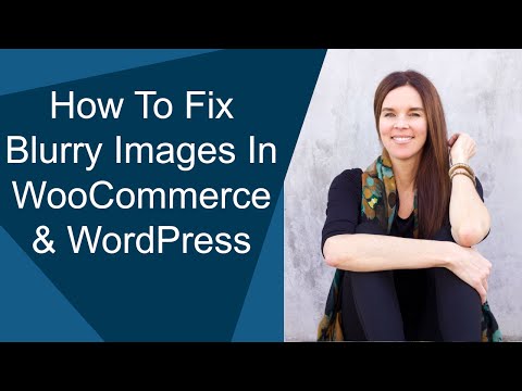 How To Fix Blurry Images In WooCommerce (WordPress)