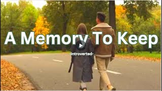 A Memory To Keep - Introverted (Official Lyric Video)