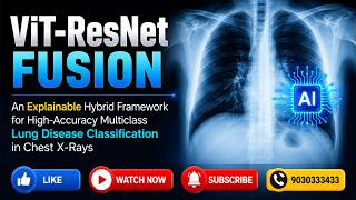 ViT-ResNet Fusion Lung Disease Classification | Final Year CSE Deep Learning Project 2026 🚀