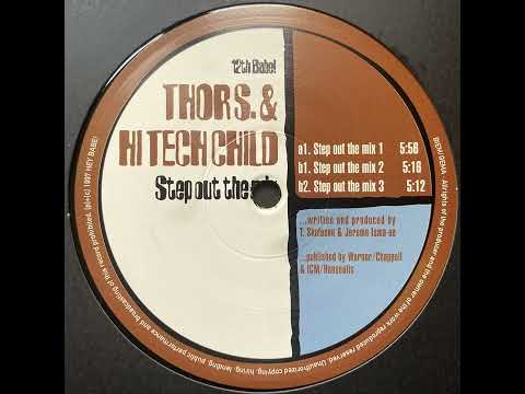 Thor S. & Hi Tech Child - Step Out The Mix 1
