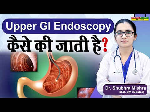 Upper GI Endoscopy कैसे की जाती है ? || How is Upper GI Endoscopy done?