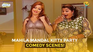 Mahila Mandal Kitty Party! | Comedy Scenes | Taarak Mehta Ka Ooltah Chashmah |