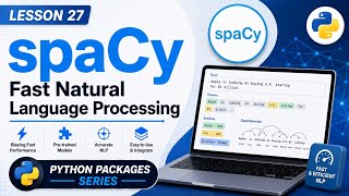 Lesson 27 - spaCy: Fast Natural Language Processing | Python Packages Series | Uplatz
