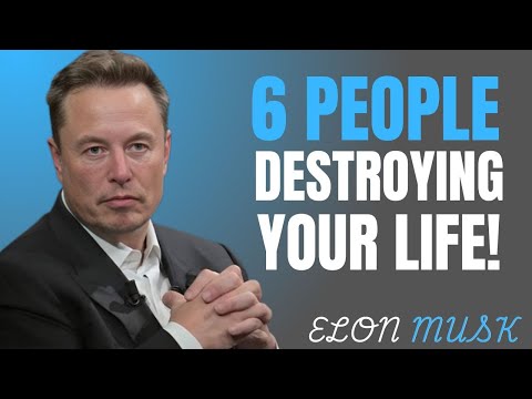 Cut These 6 People Out of Your Life Forever | Elon Musk Motivation.