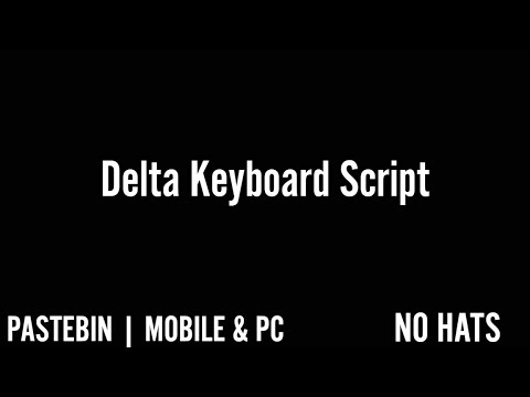 Delta Keyboard Script | Pastebin