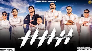 HHH Collab - Hip Hop Haryana (Full Rap Video) | KD DESIROCK | Haryanvi Songs Haryanavi 2022