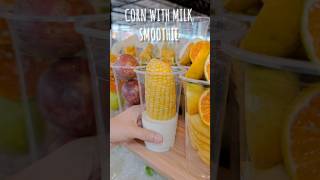 Corn with Milk Smoothie, Amazing Thai Street Drink. #shorts