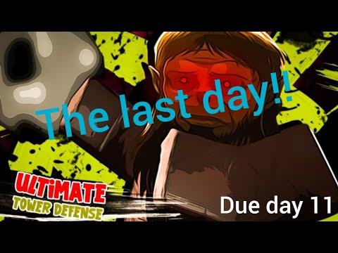 ultimate tower defense due noob to pro day 11 last
