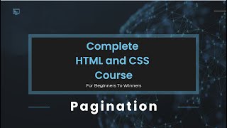 37 - Complete HTML/CSS Course – Pagination