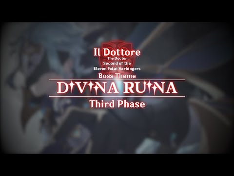 Genshin Impact | 6 / 8: "Divina Ruina" (Fanmade Il Dottore Weekly Boss Theme) [Third Phase]