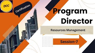 7. Program Director Certification (CPD) - session 7 - Program Resource Management