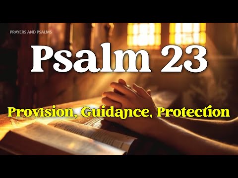 Psalm 23 Powerful Prayer - Provision, Guidance and Protection