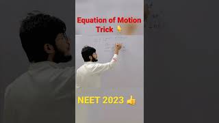 Equation of motion tricks 🔥🔥🔥NEET 2023 #shorts #neet2023 #neettricks #equationofmotion