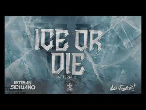 Esteban Siciliano Ft. Le Juarez - Ice Or Die (After Mix)