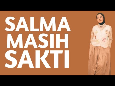 SALMA MASIH SAKTI #salmasalsabil