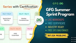 GfG 160 Days of Summer Sprint | Free Certificate | Live Workshop | Free #gfg swags
