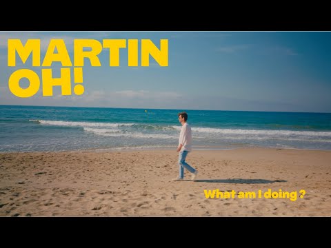 Martin Oh - What am I doing? [OFFICIAL VIDEO]
