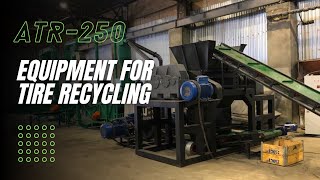ATR-250 Tire Recycling Line: The Compact Solution for Sustainable Rubber Crumb Production