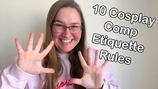 10 Cosplay Competition Etiquette Tips