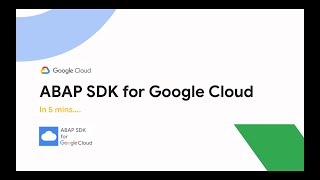 ABAP SDK for Google Cloud in 5 mins
