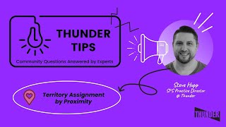 Thunder Tips: Territory Assignment by Proximity in Salesforce Field Service