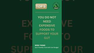 Top 5 - 5 budget foods your gut may actually like