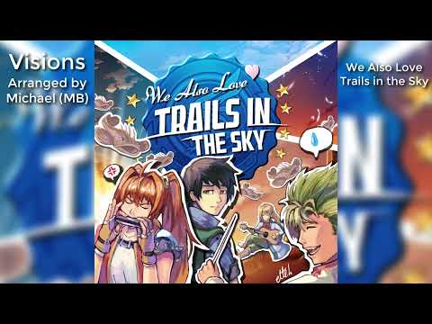 Visions (Trails in the Sky SC) - Arrangement by MB