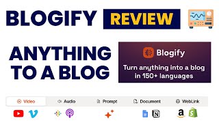 Blogify Review: Make Blogs on Autopilot from Video & Audio!