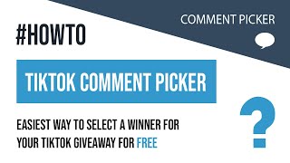 TikTok Comment Picker: How To Select A Winner For A TikTok Giveaway?
