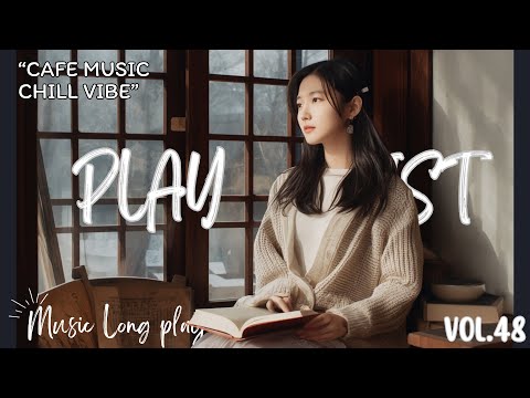 [Vol. 48] 🎧 Pop สากล ไม่มีลิขสิทธิ์ | New English Chill Vibe สำหรับ Vlog/ทำงาน