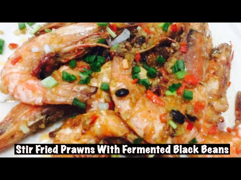 Stir Fried Prawns with Fermented Black Beans