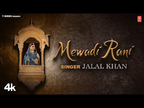 Mewadi Rani -Jalal Khan, Ft. Bhanu Pratap Singh Rathore,Mannat Choudhary | New Rajasthani Video Song