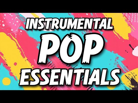 Pop Essentials! Instrumental Music Playlist | 2 Hours