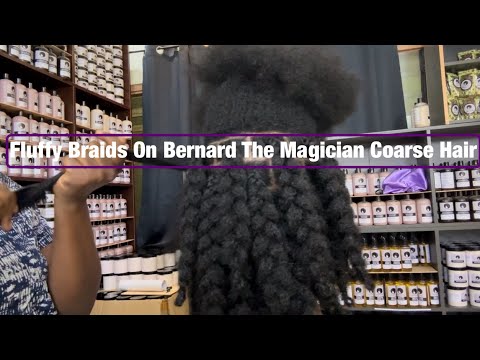 Fluffy Braids! On Bernard The Magician Coarse Hair| No Extension| 🔥🔥🔥🔥