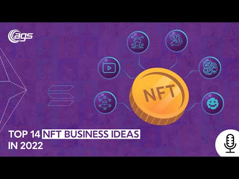 Best 14 NFT Business Ideas In 2022 [PODCAST]