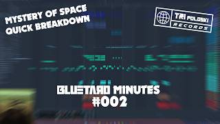 BLUETARD Minutes 002 | MYSTERY OF SPACE QUICK BREAKDOWN | My first ever 🎧🎚️🔊