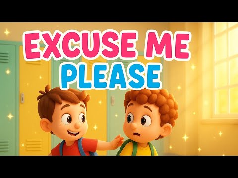 Excuse Me Please | #manners | #kidslearning | #kidssongs | #kindergarten