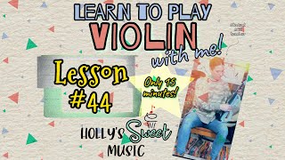 Learn To Play VIOLIN With Me! - LESSON #44