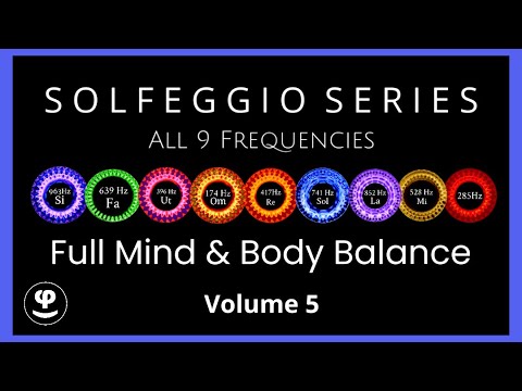 Deep Sleep with All 9 Solfeggio Tones for Total Mind Body Balance Volume 5