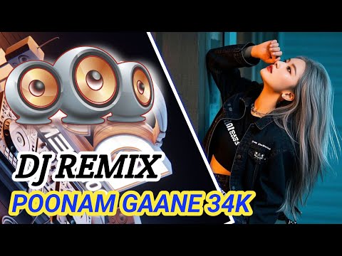 🍁 Sajan Sajan Teri Sanjan - ( DJ REMIX POONAM GAANE 34K )