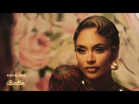 Kehlani - Ballin' [Official Audio]