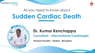 Sudden Cardiac Death | Dr. Kumar Kenchappa | Manipal Hospital Hebbal