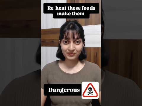 reheating food is good or bad