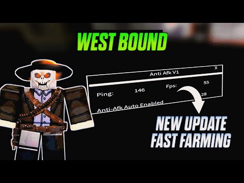 New Update WestBound fast farming Script  (OPEN SOURCE UPDATED) |Keyless| OP 10k Every 1 Min 20 Sec🔥