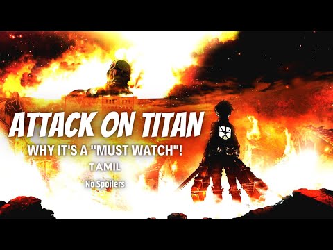 Reasons to watch Attack on Titan ( also reasons to avoid it) | No Spoilers | Tamil | Kaapi Cats