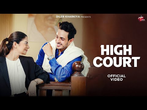High Court Song (Official Music Video) Diler Kharkiya | New Haryanvi Song 2025