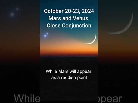 October 20 23, 2024 – Mars and Venus Close Conjunction! 🌕🔴